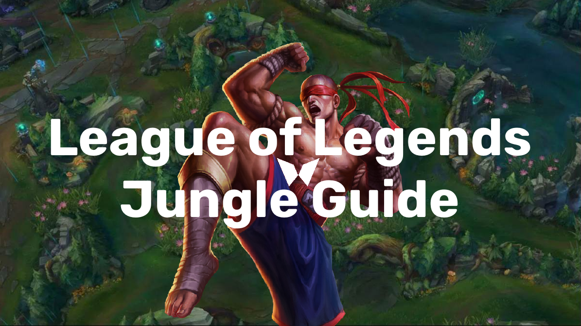 How to Play Jungle in League of Legends